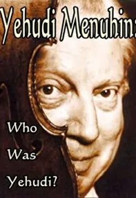 watch-Yehudi Menuhin: Who Was Yehudi?