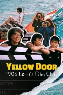 watch-Yellow Door: ’90s Lo-fi Film Club