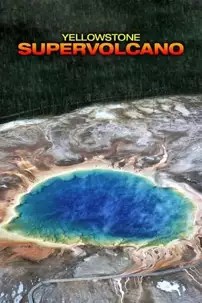 watch-Yellowstone Supervolcano