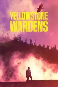 watch-Yellowstone Wardens