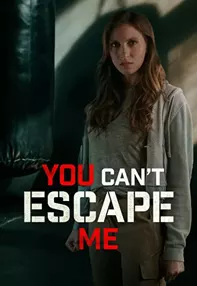 watch-You Can’t Escape Me