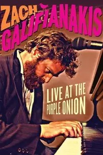 watch-Zach Galifianakis: Live at the Purple Onion